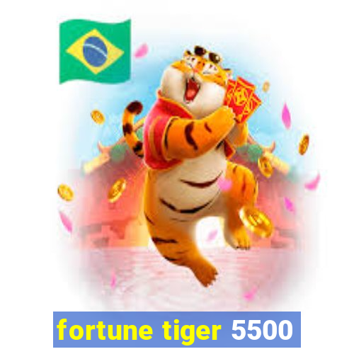 fortune tiger 5500